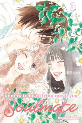 Kimi ni todoke : from me to you : soulmate. 3