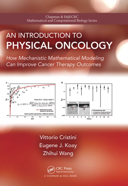 An Introduction to Physical Oncology : How Mechanistic Mathematical Modeling Can Improve Cancer Therapy Outcomes