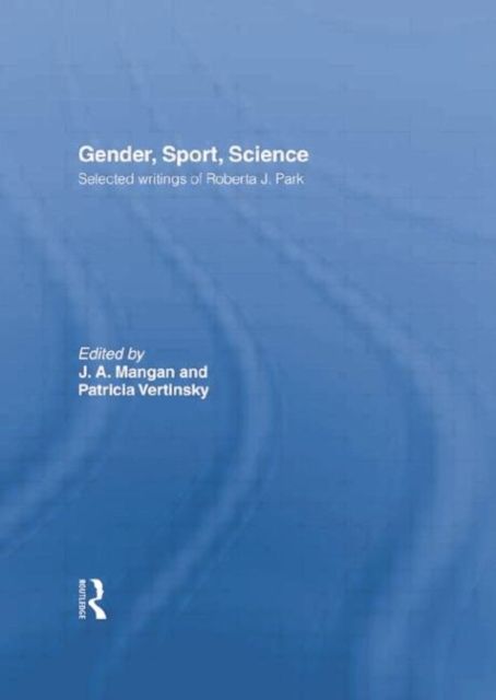 Gender, Sport, Science : Selected writings of Roberta J. Park