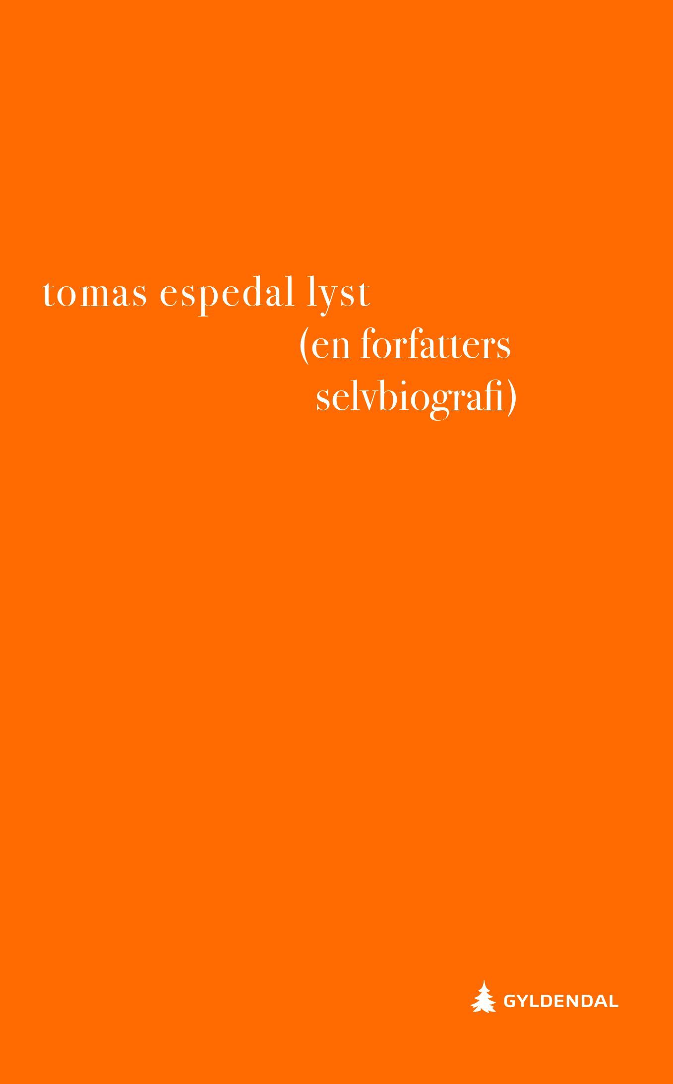 Lyst : (en forfatters selvbiografi)