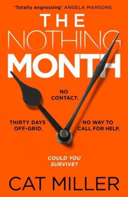 The Nothing Month : An exciting new voice in crime thriller fiction for fans of Catherine Ryan Howard