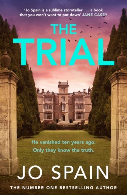 The Trial : the twisty, addictive thriller from the author of DON'T LOOK BACK