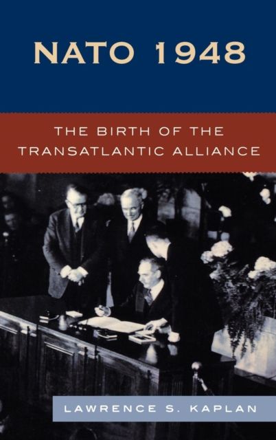 NATO 1948 : The Birth of the Transatlantic Alliance