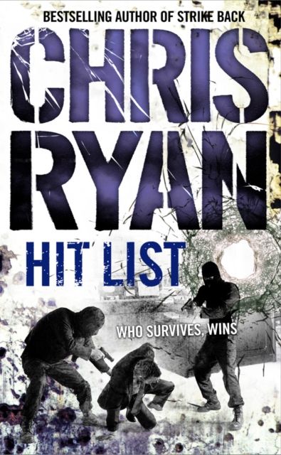 Hit List : an explosive thriller from the Sunday Times bestselling author Chris Ryan