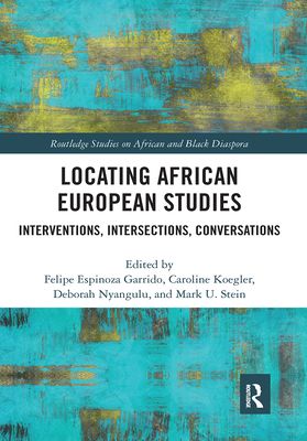 Locating African European Studies : Interventions, Intersections, Conversations