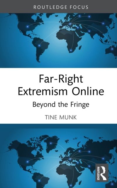 Far-Right Extremism Online : Beyond the Fringe
