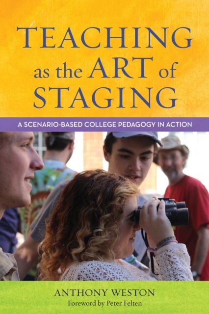 Teaching as the Art of Staging : A Scenario-Based College Pedagogy in Action
