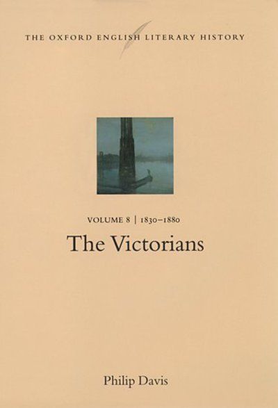 The Oxford English literary history. Vol. 8. 1830-1880 : the Victorians