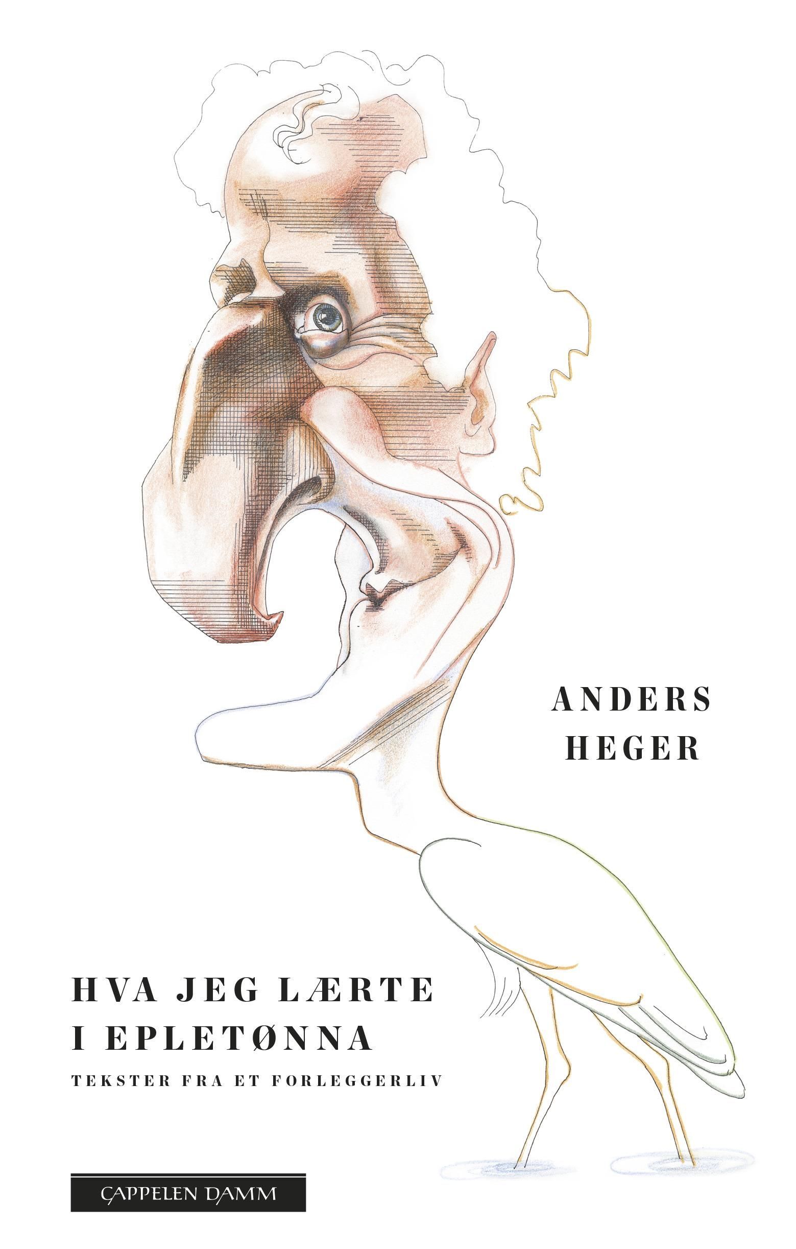 Hva jeg lærte i epletønna : tekster fra et forleggerliv