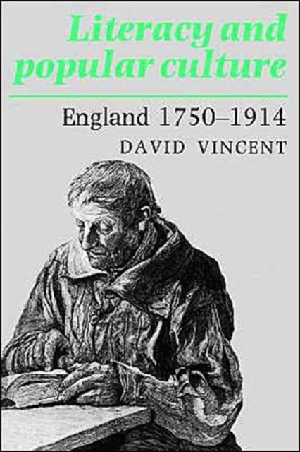 Literacy and Popular Culture : England 1750–1914