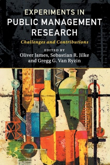 Experiments in Public Management Research : Challenges and Contributions