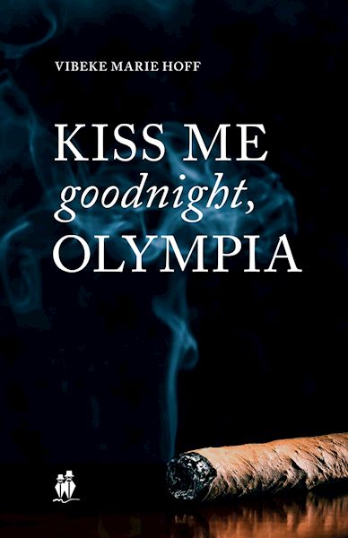 Kiss me goodnight, Olympia : roman