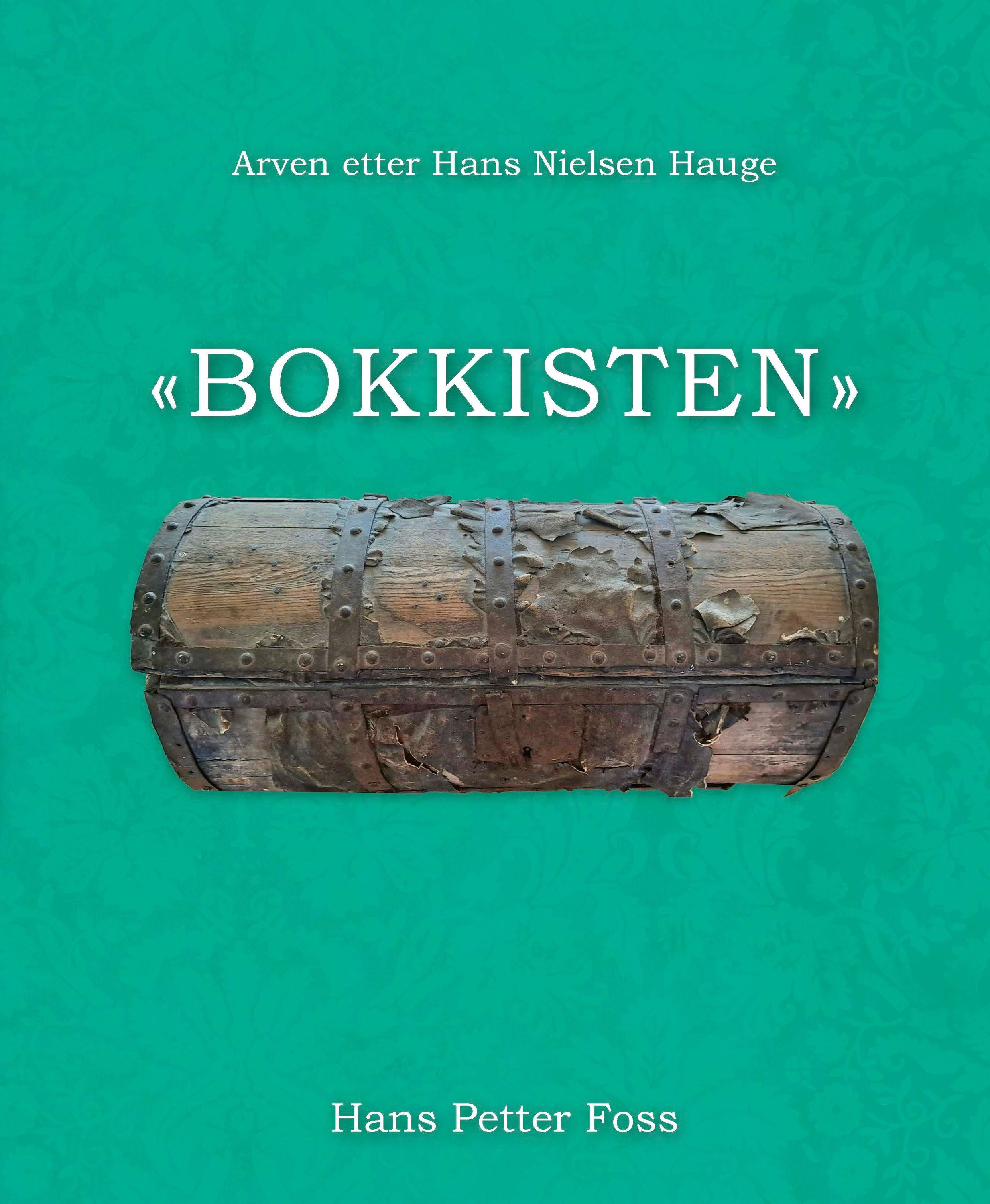 "Bokkisten" : arven etter Hans Nielsen Hauge