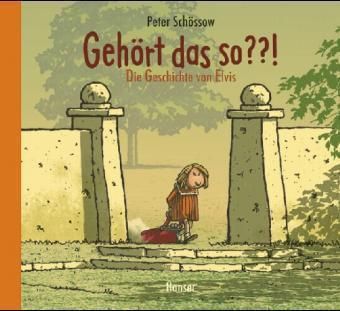 Gehört das so??! : die Geschichte von Elvis