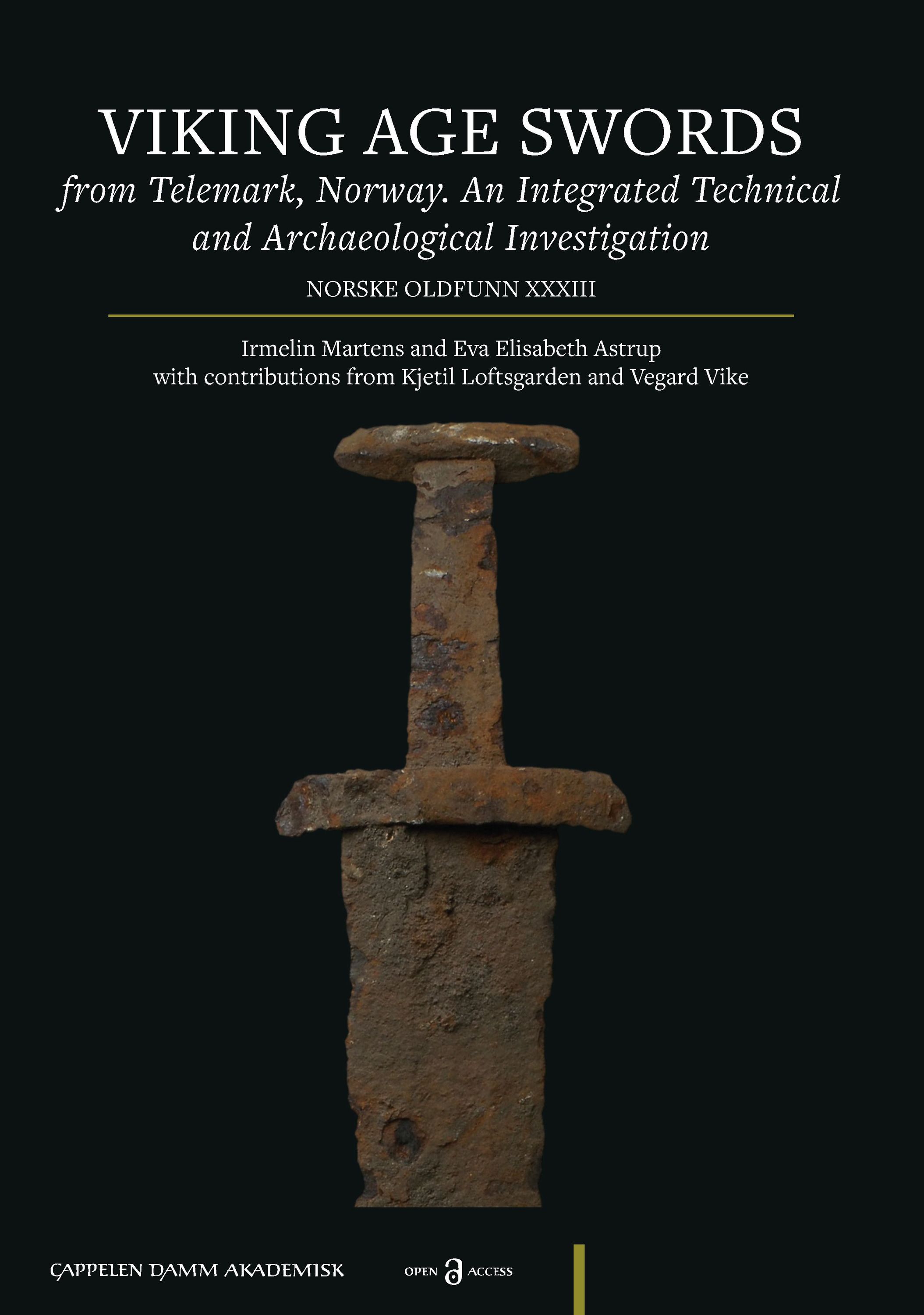 Viking age swords from Telemark, Norway : an integrated technical and archaeological investigation