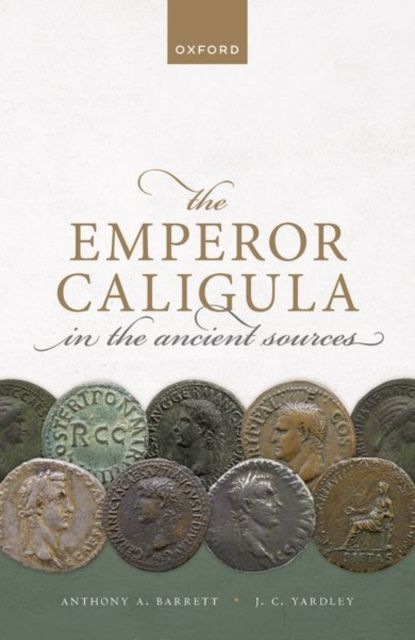 Forsidebilde av The Emperor Caligula in the Ancient Sources