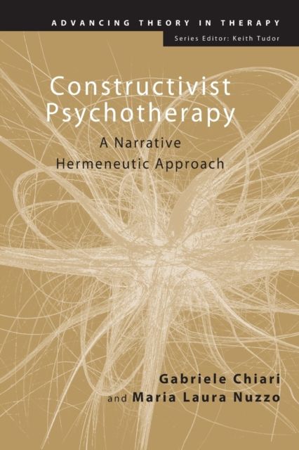 Constructivist Psychotherapy : A Narrative Hermeneutic Approach