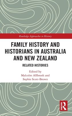 Family History and Historians in Australia and New Zealand : Related Histories