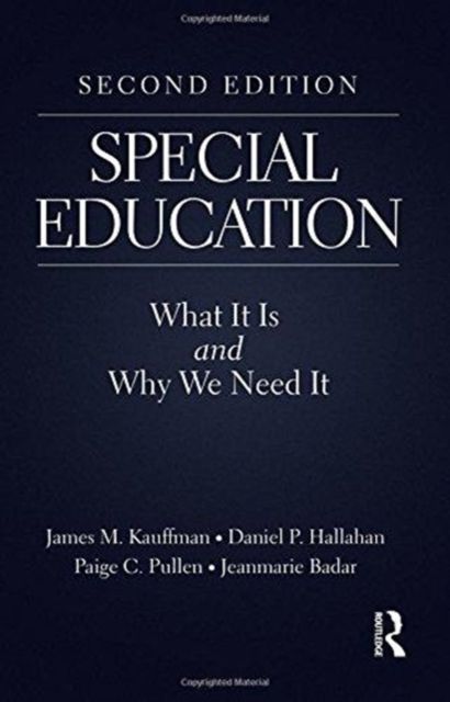 Special Education : What It Is and Why We Need It