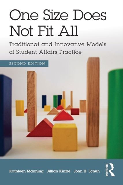 One Size Does Not Fit All : Traditional and Innovative Models of Student Affairs Practice
