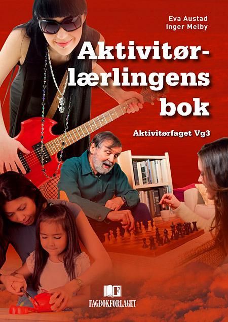 Aktivitørlærlingens bok : aktivitørfaget vg3