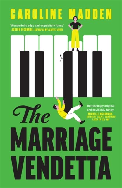 The Marriage Vendetta : 'Wonderfully edgy and exquisitely funny' - Joseph O'Connor