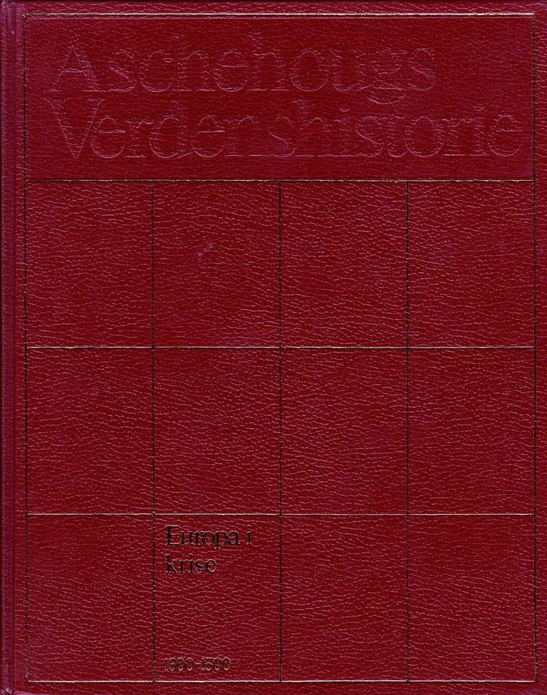 Forsidebilde av Aschehougs verdenshistorie. Bd. 6 : Europa i krise, 1300-1500