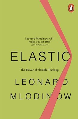 Elastic : The Power of Flexible Thinking
