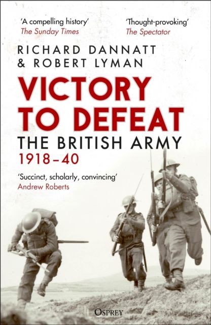 Victory to Defeat : The British Army 1918–40