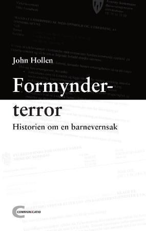 Forsidebilde av Formynderterror : historien om en barnevernsak