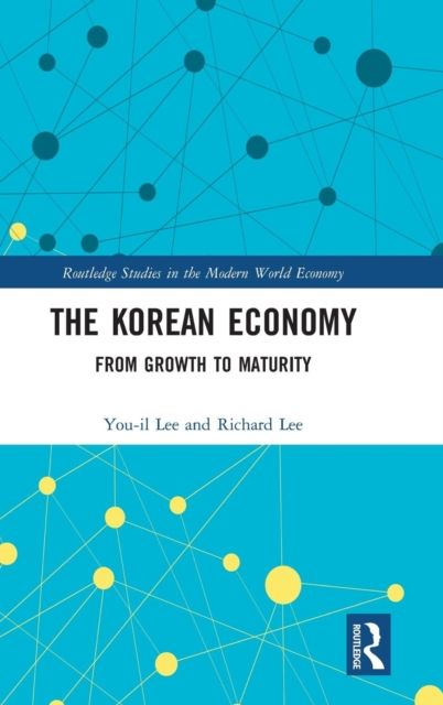 The Korean Economy : From Growth to Maturity