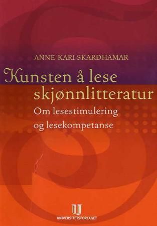 Forsidebilde av Kunsten å lese skjønnlitteratur : om lesestimulering og lesekompetanse