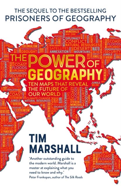 The power of geography : ten maps that reveal the future of our world