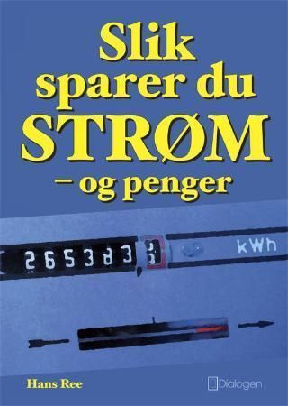 Slik sparer du strøm - og penger