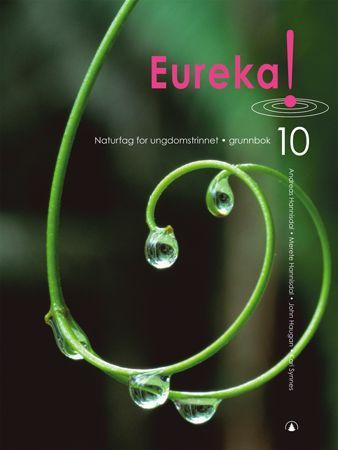 Eureka! 10 : naturfag for ungdomssteget. Grunnbok