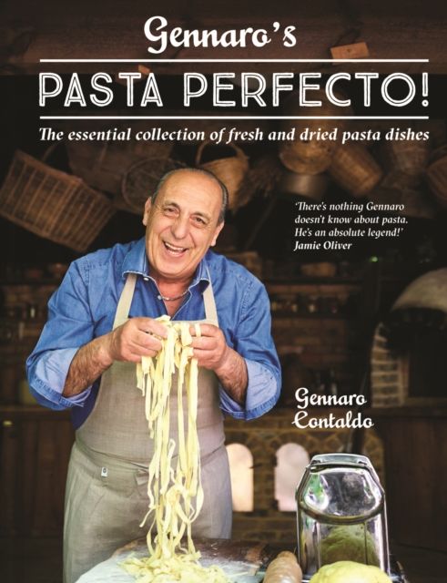 Gennaro’s Pasta Perfecto! : The Essential Collection of Fresh and Dried Pasta Dishes