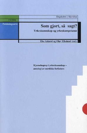 Som gjort, så sagt? : yrkeskunnskap og yrkeskompetanse