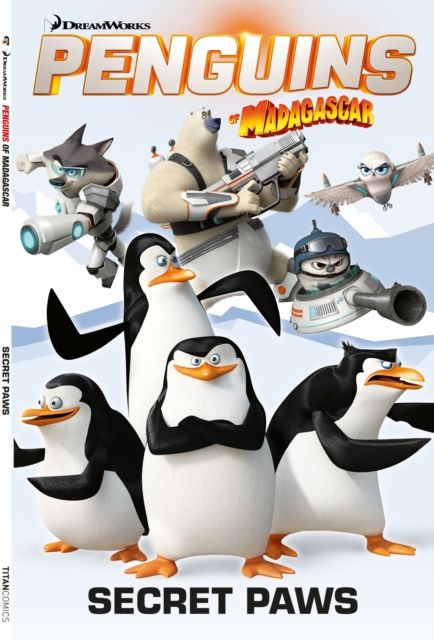 Penguins of Madagascar : Secret Paws