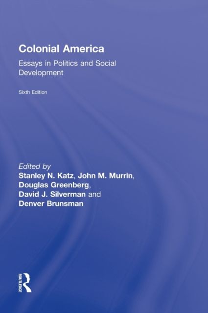Colonial America : Essays in Politics and Social Development