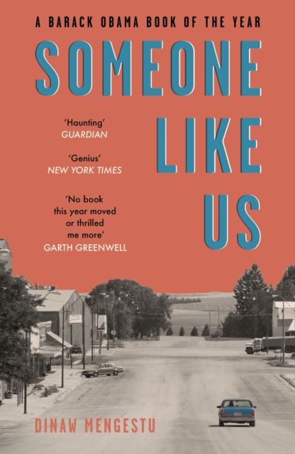 Someone Like Us : 'No book this year moved or thrilled me more' - Garth Greenwell