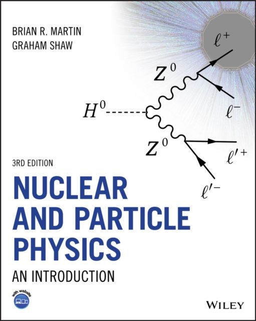 Nuclear and Particle Physics : An Introduction