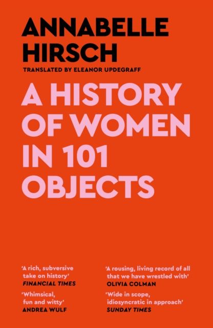 Forsidebilde av A History of Women in 101 Objects : A walk through female history