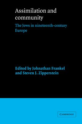 Assimilation and Community : The Jews in Nineteenth-Century Europe