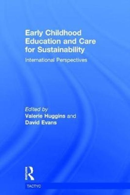 Early Childhood Education and Care for Sustainability : International Perspectives