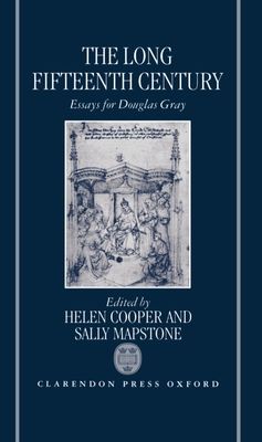 The Long Fifteenth Century : Essays for Douglas Gray