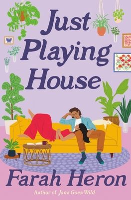 Just Playing House : A delightful rom-com for fans of forced proximity, second chances, and celebrity romance.