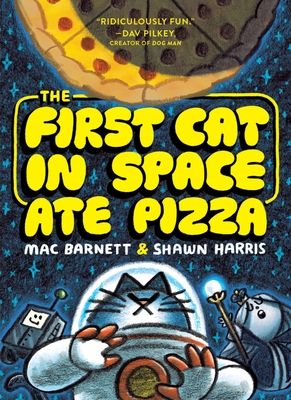 The First Cat in Space Ate Pizza : A Graphic Novel