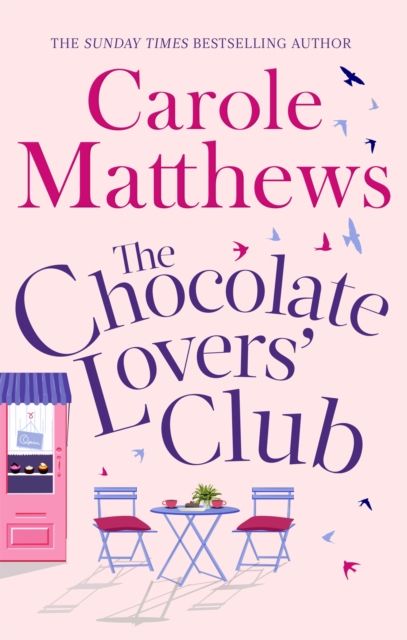 The Chocolate Lovers' Club : the feel-good, romantic, fan-favourite series from the Sunday Times bestseller