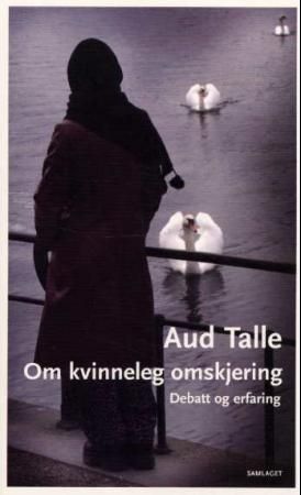 Om kvinneleg omskjering : debatt og erfaring