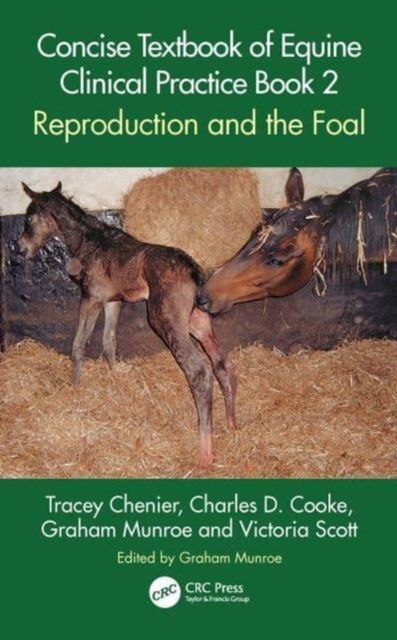 Forsidebilde av Concise Textbook of Equine Clinical Practice Book 2 : Reproduction and the Foal